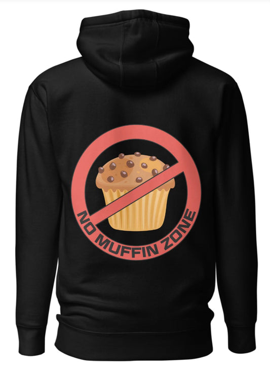 No Muffin Zone Hoodie